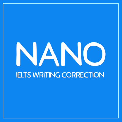 NANO - IELTS WRITING CORRECTION